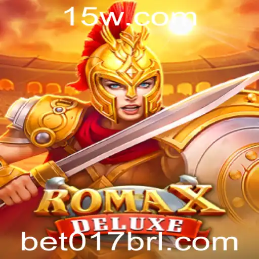 Descubra RomaXDeluxe: O Jogo de Estratégia Imersivo com a Palavra-chave BET017